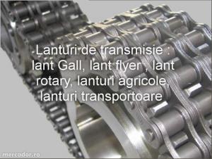 Lanturi de transmisie - lant gall , lant flyer , lant rotary